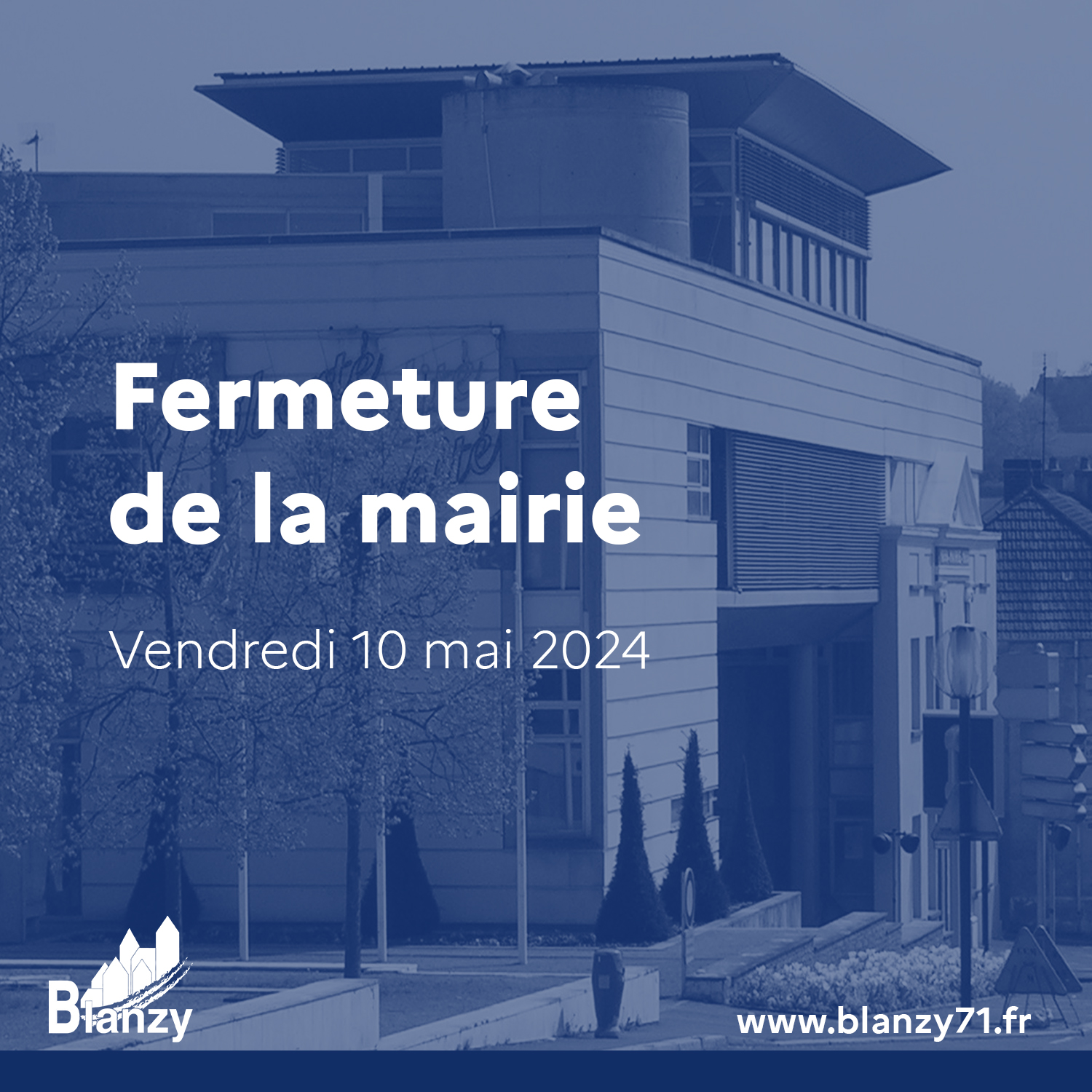 Fermeture mairie Blanzy mai 2024